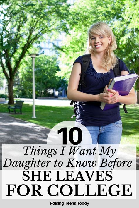 10 Things I Want My Daughter to Know Before Leaving for College - Raising Teens Today Advice To Daughter, Daughter Going To College, College Packing, Going To College, Things I Want, My Daughter, Life Lessons, I Want, I Hope