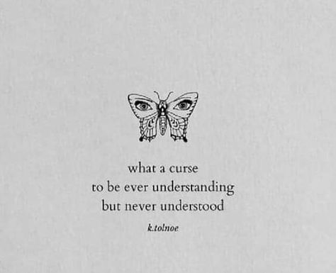 Understanding But Never Understood, Awakening Tattoo, Traditional Tattoo Designs, Understanding Quotes, Poetic Quote, Really Deep Quotes, Literature Quotes, Soul Quotes, American Traditional Tattoo