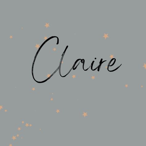 Claire Tattoo Name, Claire Name Aesthetic, Clara Name, Claire Aesthetic, Claire Name, Claire Core, Name Aesthetic, Dance Ideas, Aesthetic Names