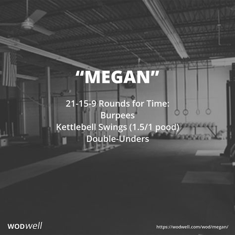 "MEGAN" CrossFit Benchmark WOD: 21-15-9 Rounds for Time: Burpees; Kettlebell Swings (1.5/1 pood); Double-Unders Rowing Wod, Wods Crossfit, Crossfit Workouts Wod, Crossfit At Home, Crossfit Girl, Background Story, Wod Workout, Reformer Pilates, Crossfit Wod