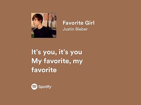 favorite girl | justin bieber Favorite Girl Justin Bieber Spotify, Justin Bieber Spotify Lyrics, Justin Bieber Playlist, Lagu Justin Bieber, Love Yourself Justin Bieber, Justin Bieber Song Lyrics, Justin Bieber Love Yourself, Justin Bieber Quotes, Justin Bieber Lyrics