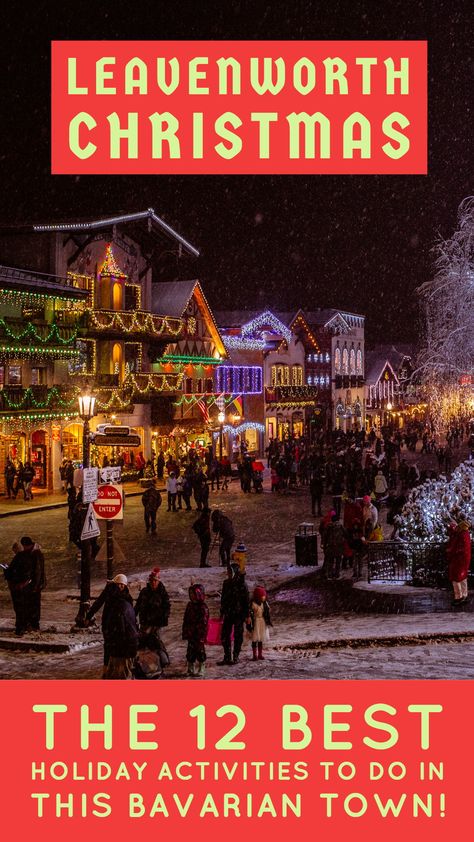 Things To Do In Leavenworth Wa Winter, Leavenworth Washington Fall, Washington Leavenworth, Leavenworth Winter, Washington Christmas, Leavenworth Washington Christmas, Leavenworth Christmas, Christmas In Leavenworth Washington, Lighting Festival