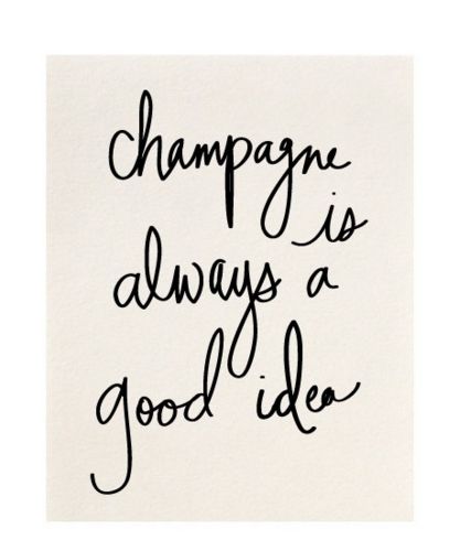 View entire slideshow: For the Interior Design Star on http://www.stylemepretty.com/collection/3693/ Champagne Quotes, Champagne Campaign, Champagne Party, Wine Quotes, E Card, Affordable Art, The Words, Wise Words, Quotes To Live By