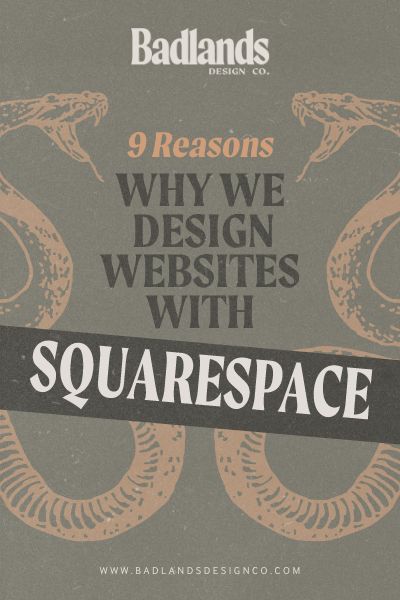 Badlands Design Co. logo with snake graphics. Text on light background "9  Reasons Why We Design Websites With Squarespace". Square Space Website Design, Square Website, Squarespace Template Design, Wireframe Website, Squarespace Template, Squarespace Design, Event Website, Squarespace Website Design, Design Websites