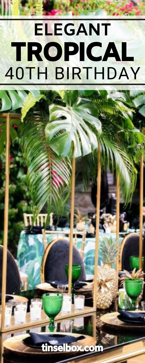 This elegant tropical 40th birthday is glam with a black, gold, and green color scheme but not kitschy or cheesy. Even adults can have a themed birthday party! Click through to the blog for all the inspiration photos you need to pull off this tropical themed party for adults you could ever need! 40th Tropical Birthday Ideas, Palm Tree Party Theme, Glam Luau Party Ideas, Bali Party Decorations, Tropical Theme Party Favors, 40th Birthday Hawaiian Theme, Tulum Themed Birthday Party, Tiki 40th Birthday Party, Club Tropicana Party Theme