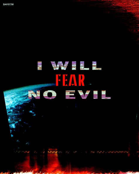 I Will Fear No Evil I Will Fear No Evil, Fear No Evil, No Evil, Christian Quotes Inspirational, The Shadow, Uplifting Quotes, Encouragement Quotes, Daily Inspiration, The Valley