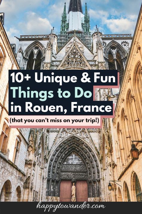 13 Unique and Fun Things to do in Rouen, France Cities In France, Rouen France, Cathédrale Notre-dame, Northern France, Travel Happy, Travel France, Expat Life, Happy Travels, The Capital