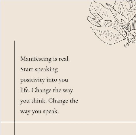 . Manifesting is real. Start speaking positivity into you life. Change the way you think. Change the way you speak. . .… | Instagram Change The Way You Think, Speak Positive Words Into Your Life, Life Change, Vision Board Manifestation, Speak Life, Public Speaking, Positive Words, Emotional Wellness, Rose Flower