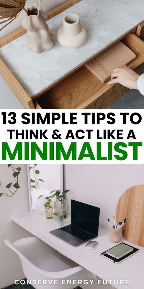 Ready to become a minimalist? Don’t let the myths surrounding minimalism hold you back! This article shares 13+ easy and practical minimalism lifestyle tips to help you think and act like a true minimalist. Whether you're new to the minimalist lifestyle or looking for ways to simplify your life further, these tips will guide you toward a balanced, stylish, and comfortable minimalist lifestyle. Discover how to make minimalism work for you! Simplify Life Minimalist Lifestyle, Minimalist Design Interior, Become A Minimalist, Minimalist Lifestyle Inspiration, Minimalist Living Tips, Decluttering Inspiration, Conserve Energy, Minimalism Lifestyle, Minimalist Office