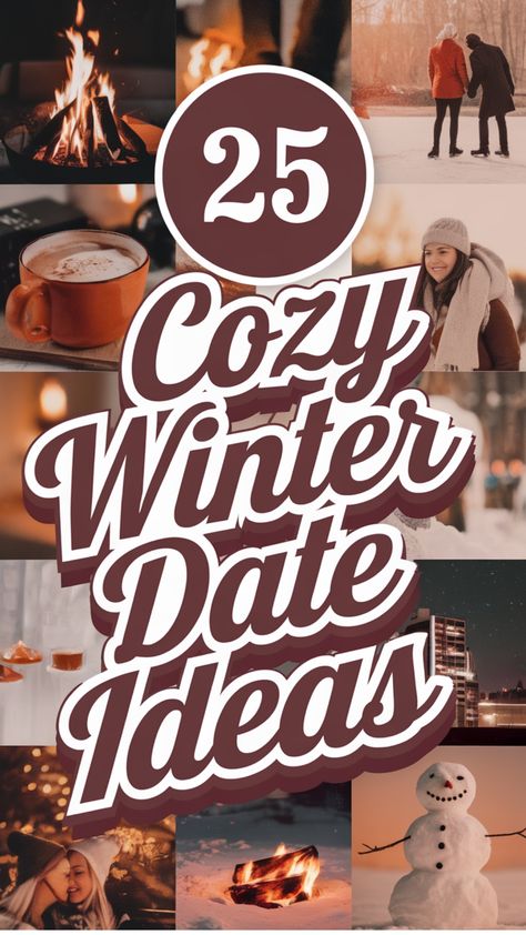 "Collage of winter activities with text: 25 Cozy Winter Date Ideas." Date Ideas Indoor, Second Date Ideas, Double Date Ideas, Indoor Date Ideas, Date Ideas Winter, Chocolate Tasting, Winter Date Ideas, Indoor Picnic, Second Date