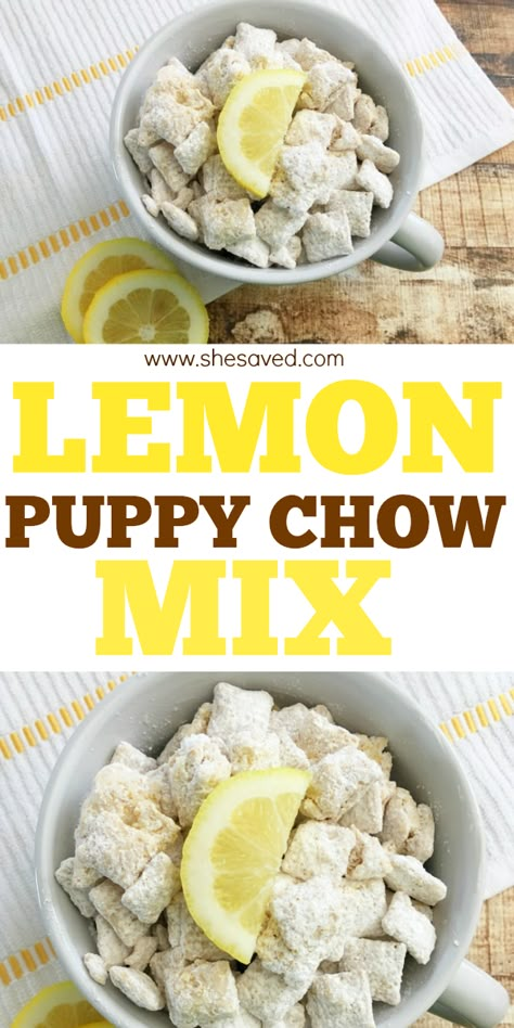 Lemon Chex Mix, Lemon Muddy Buddies, Lemon Chex, Puppy Chow Crispix Recipe, Lemon Puppy Chow, Easy Puppy Chow, Puppy Chow Mix, Puppy Chow Snack, Puppy Chow Cookies