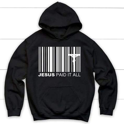 Jesus paid it all hoodie - Jesus hoodies - Christian Easter gifts Christian Hoodies Men, Christian Jumpers, Christian Easter Shirts, Christian Tshirt Designs, God Fashion, Christian Clothing Men, Jesus Hoodies, Christian Easter Gifts, Jesus Clothing