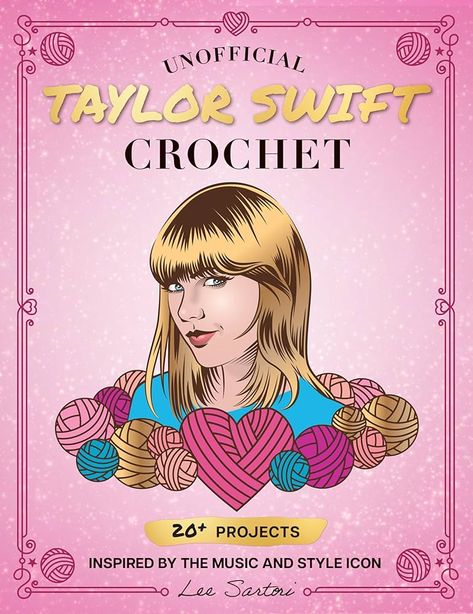 Unofficial Taylor Swift Crochet: 20+ Projects Inspired by the Music and Style Icon: Sartori, Lee: 9780760392553: Books - Amazon.ca Taylor Swift Crochet, Taylor Swift Book, Style Icon, Crochet Projects, Taylor Swift, Books To Read, Swift, Cute Outfits, Crochet