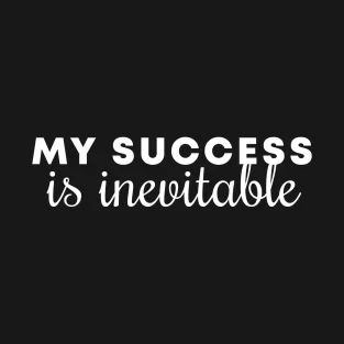 T-Shirts by Inspirit Designs | TeePublic I Will Persist Until I Succeed, Failing Is Part Of Success, My Success Is Inevitable, Success Doesnt Come From What, Success Is Not Final Quote, Proverbs, Affirmations, Shirt Designs, Tshirt Designs