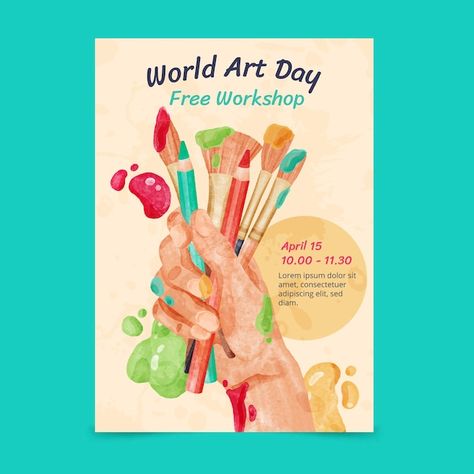 Free vector watercolor world art day ver... | Free Vector #Freepik #freevector #art-day #art-poster #art-template #watercolor-poster Graphic Day Poster, Watercolor Poster Design, Workshop Poster Design Ideas, World Art Day Poster, Art Day Poster, Art Workshop Poster, Motion Infographic, Workshop Poster, World Art Day