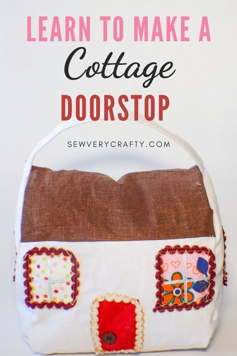 Doorstop Pattern Free, Door Stopper Diy, Doorstop Pattern, Simple Cottage, Diy Projects To Sell, Basic Sewing, Wall Decor Crafts, Simple Sewing, Free Sewing Pattern