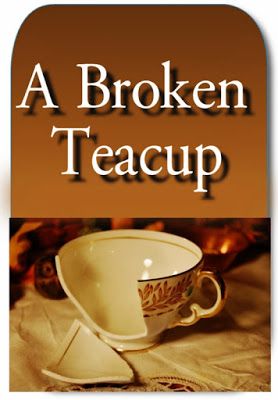 Ramblings...Essays and Such...: A Broken Teacup The Teacup Story, Womens Ministry Devotion Ideas, Church Banquet Table Decorations, Teacup Story, Broken Teacup, Church Ladies Tea Party, Cup Story, Scripture Tea, Ladies Tea Party