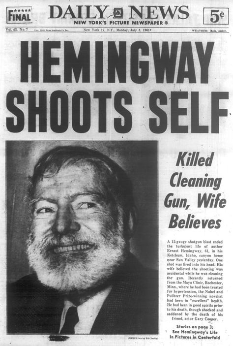 Hemingway Dead of Shotgun Wound; Wife Says He Was Cleaning Weapon Newspaper Front Pages, Newspaper Headlines, Historical Newspaper, Vintage Newspaper, Headline News, Historical Moments, Newspaper Article, News Paper, Old Newspaper