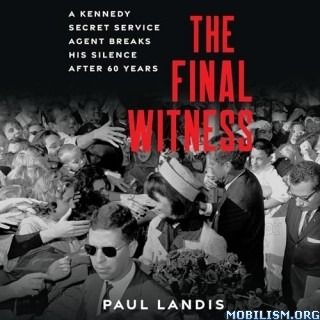 The Final Witness by Paul Landis (.M4B) | Mobilism Secret Service Agent, Dealey Plaza, Special Agent, Memorial Hospital, Air Force One, Dave Grohl, Miles Davis, Secret Service, Secrets Revealed