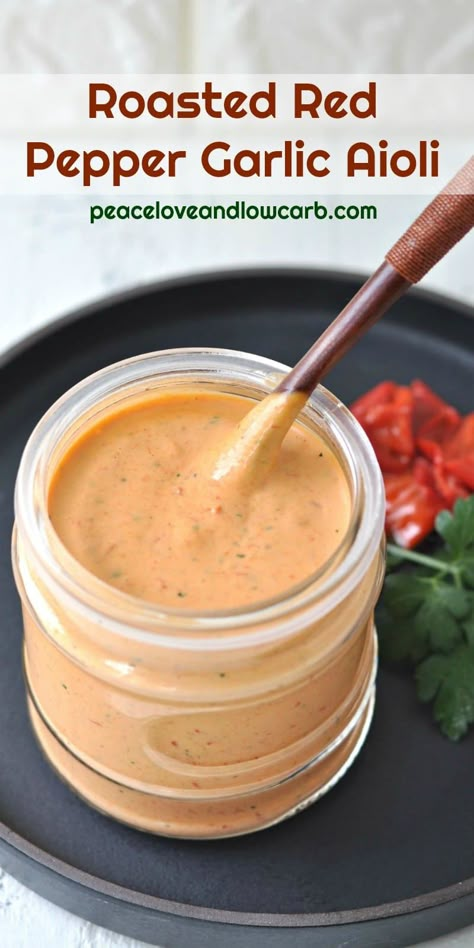 Red Pepper Aioli, Peace Love And Low Carb, Aioli Sauce, Aioli Recipe, Salad Dressing Recipes Homemade, Garlic Aioli, Homemade Salads, Roasted Red Pepper, Munnar