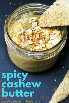 Spicy Cashew Butter with Toast Points Cashew Butter Recipe, Toast Points, Nut Butter Recipes, Spicy Nuts, Homemade Nut Butter, Flexitarian Recipes, Spicy Cashews, Creative Snacks, Ginger Nut