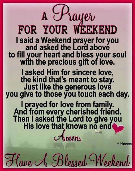 Pin on Slogans Have A Good Weekend Image, Saturday Morning Prayers And Blessing, Weekend Prayers And Blessings, Weekend Blessings Prayer, Blessed Weekend Quotes Inspiration, Saturday Blessings Inspiration Beautiful, Saturday Afternoon Blessings, Have A Blessed Weekend Quotes, Blessed Friday And Weekend