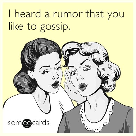 I heard a rumor that you like to gossip. I Heard A Rumor, Gossip Quotes, Family Isnt Always Blood, Vietnamese Quotes, Zen Quotes, Psychology Quotes, Bad Relationship, Silly Jokes, Sarcasm Humor