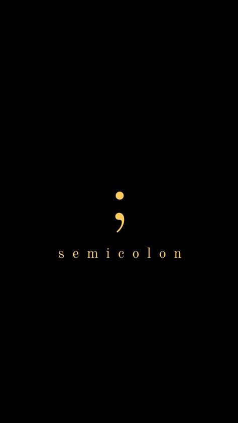 fighting Phone Wallpaper Semicolon, Semi-colon Aesthetic Wallpaper, Semicolons Dark Wallpaper, Semi-colon Wallpaper Iphone, Semi-colon Wallpaper, Wallpapers Semicolon, Semicolons Wallpaper, Semicolons Aesthetic Butterfly, Semicolon Quotes