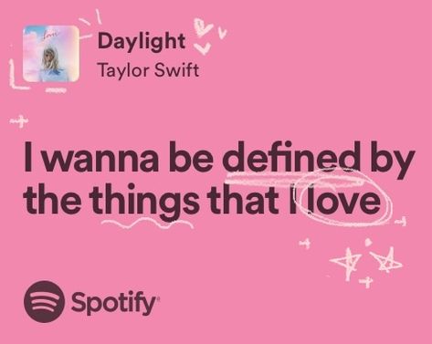 Song Lyric Posters Taylor Swift, Taylor Swift Love Quotes Aesthetic, Daylight Quotes Taylor Swift, Favorite Taylor Swift Lyrics, Vision Board Song Lyrics, Taylor Swift Daylight Aesthetic, Daylight Aesthetic Taylor Swift, Lover Taylor Swift Quotes, Vision Board Taylor Swift