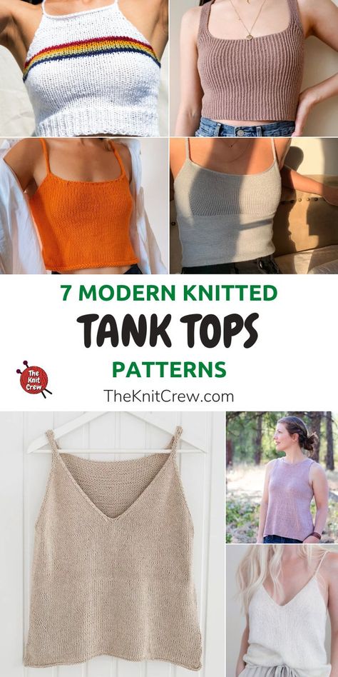 7 Modern Knitted Tank Top Patterns. These 7 Modern Knitted Tank Top Patterns are curated by The Knit Crew. Knitted Crop Top Pattern Free, Knitted Tank Top Pattern Free, Tank Top Patterns, Knit Crop Top Pattern, Knit Tank Pattern, Crochet Tank Top Free, Knit Tank Top Pattern, Knit Top Patterns, Trendy Tank Tops