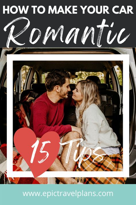 15 Tips: How to Make a Car Romantic for a Date or Trip - Epic Travel Plans Backseat Car Picnic, Back Of The Car Date Night, Trunk Date Night Car, Car Picnic Date Ideas, Car Trip Snacks, Car Date Night, Car Date Ideas, Couples Road Trip, Car Date