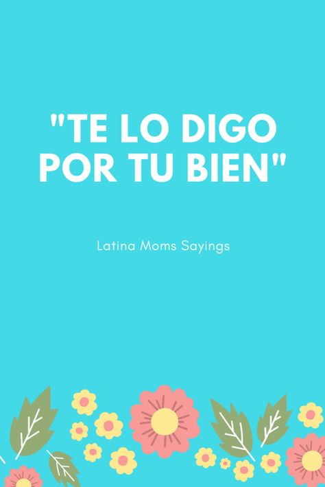 Read a collection of some of the best Latina moms sayings! Facebook Mom Quotes, Latino Sayings, Senora Life, Chingona Quotes, Hispanic Quotes, Foreign Language Quotes, Latina Quotes, Positive Living Quotes, Hispanic Heritage Month Activities