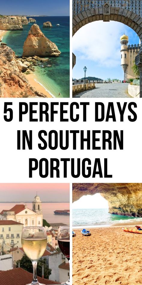 Images of the best places in Southern Portugal. Text reads: 5 Perfect Days in Southern Portugal Best Beaches In Portugal, Best Places In Portugal, Southern Portugal, History Of Portugal, Lisbon Travel Guide, Albufeira Portugal, Hotels Portugal, Portugal Vacation, Places In Portugal