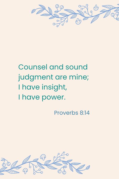 Proverbs 8:14 Proverbs 21 21, Proverbs 26, Proverbs 8, Proverbs 21, Mom Goals, Moms Goals, Study Scripture, Bible Inspiration, Proverbs