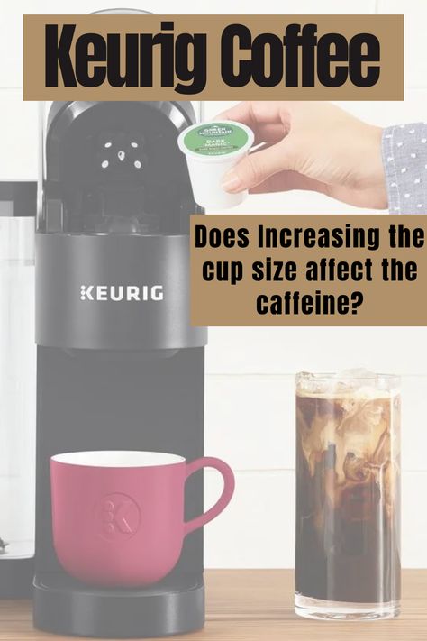 Does using the large coffee cup size setting on your Keurig coffee maker add caffeine to your coffee? In this post, we discuss how cup size affects the caffeine content of your coffee and how to make your K-cup coffee stronger. Keurig Coffee Recipes K Cups, Keurig Iced Coffee, Keurig Coffee Recipes, Flavored Coffee Recipes, Coffee Cup Sizes, Light Roast Coffee, Bean Varieties, Keurig Coffee Makers, Keurig Coffee