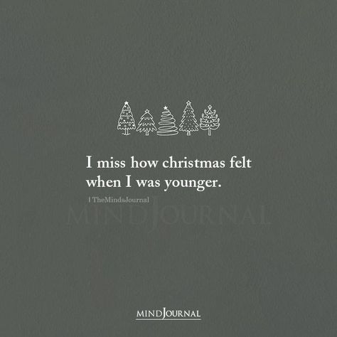 I miss how christmas felt when I was younger. #christmasquote #thought Alone On Christmas, Things To Do On Christmas, Christmas Qoutes, Christmas Alone, December Quotes, Happy New Year Text, New Year Text, The Minds Journal, Minds Journal