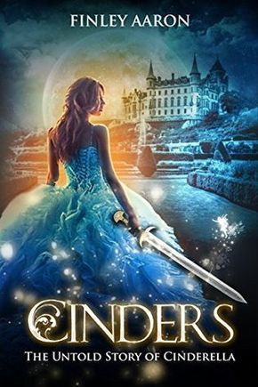 Cinders: The Untold Story of Cinderella by Finley Aaron #fantasy #fairytale Three Wishes For Cinderella, Cinderella Fanart, Library Party, Teen Books, Cinderella Prince, Three Wishes, A Cinderella Story, Fantasy Books To Read, Ya Fantasy