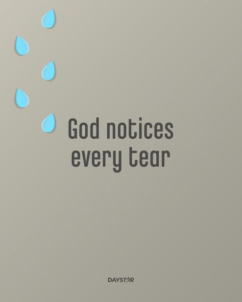 God notices every tear. God Notices Every Tear, Lords Prayer, Christian Girl, The Lords Prayer, Proverbs 31, Christian Quotes Inspirational, I Kings, Uplifting Quotes, Encouragement Quotes