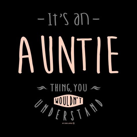 Wallpaper Sayings, Aunt Things, Auntie Things, Niece Quotes From Aunt, Auntie Life, Niece Quotes, Aunt Quotes, Word Quotes, Couple Activities