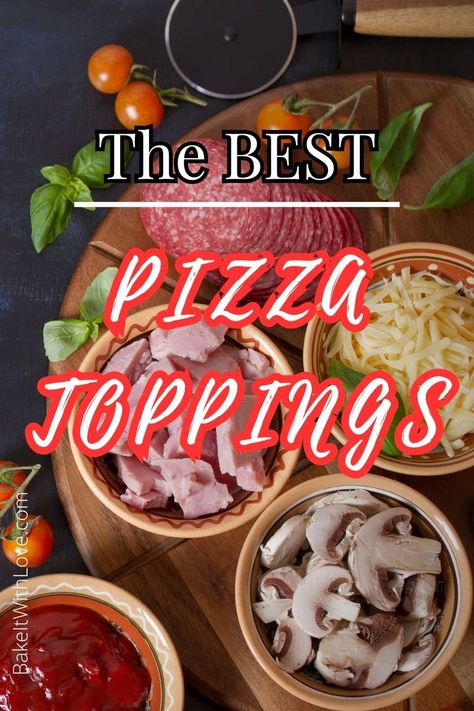 Best pizza toppings from all over the world featuring classic options like pepperoni, as well as some unique flavor combinations! If you're looking to make homemade pizzas, this list of ingredients can be used as inspiration! There are tasty sauces, flavorful veggies, delectable cheeses, and so much more to try! BakeItWithLove.com Pizza Toppings Bar, Personal Pizza Topping Ideas, Toppings For Pizza Bar, Deluxe Pizza Toppings, Best Homemade Pizza Toppings, Toppings For Pizza Ideas, Easy Pizza Toppings Ideas, Pizza Recipes Homemade Toppings, Pizza Bar Toppings