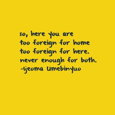 Ijeoma Umebinyuo, 'Diaspora Blues' Ijeoma Umebinyuo Quotes, Diaspora Quotes, Ijeoma Umebinyuo, Culture Quotes, Contemporary Fantasy, Meaningful Life, Powerful Words, Mood Boards, Of My Life