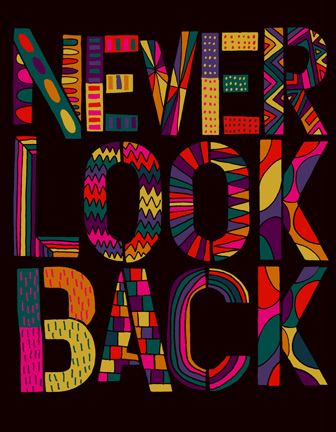 never look back Hipster Fonts, Hand Drawn Fonts, Vivid Dreams, Never Look Back, Status Quotes, The Words, Great Quotes, Looking Back, Inspirational Words