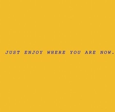 Deep Breaths, Mellow Yellow, Happy Thoughts, What’s Going On, Finding Peace, Note To Self, Pretty Words, The Words, Beautiful Words