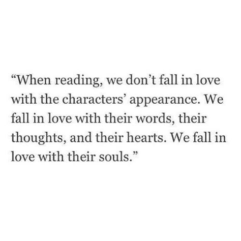 Books. We fall in love with the soul, not the appearance. Another Brilliant Mind Ruined By Higher Education, Deep Quotes That Make You Think, Augustus Waters, Dont Fall In Love, Reading Quotes, Poem Quotes, Book Memes, Deep Thought Quotes, Book Humor