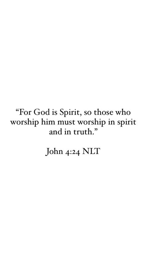 Worship In Spirit And Truth, Praise And Worship Quotes, Christian Quotes Scriptures, Worship Quotes, Jesus Is Alive, Worship God, John 4, Warrior Quotes, Health Nut