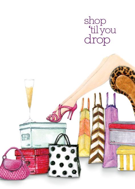 shop ’til you drop – Ann Scott, Inc. Ayam Bakar, Shopping Quotes, Shop Till You Drop, Fashion Art Illustration, Shopping Day, Love To Shop, Girly Art, Shopping Spree, Retail Therapy