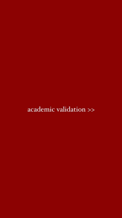 Academic Validation Quotes Wallpaper, Academic Validation Over Male Validation, Academic Achiever Wallpaper, Acamedic Validation, Academic Achiever Quotes, Academic Validation Affirmations, Wallpaper Academic Validation, Academic Goals College, Academics Validation