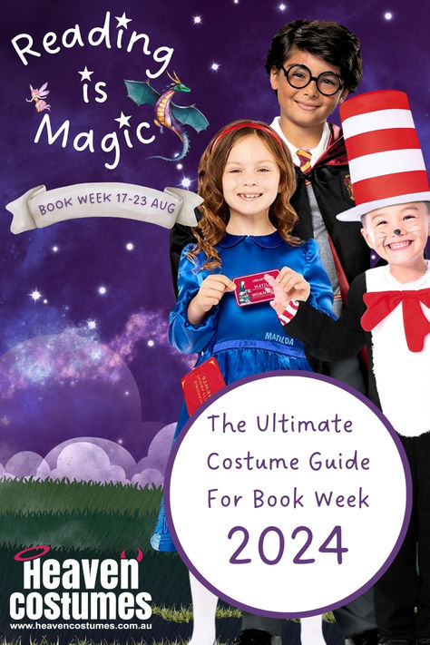 An image of 3 children wearing different Book Week costumes for 2024. The included costumes are Harry Potter, Matilda and The Cat in the Hat. A 'Reading is Magic' logo sits in the top corner with the Book Week dates 17-23rd of August just below. Our Heaven Costumes logo and a large 'The Ultimate Costume Guide for Book Week 2024' logo sit at the base of the image. 2024 Book Week Theme, Reading Is Magic Costume, Magic Book Week Costume, Bookweek Costumes 2024, Magic Themed Costumes, Book Week 2024 Reading Is Magic, Magic Costume Ideas, Book Week 2024, Bookweek 2024