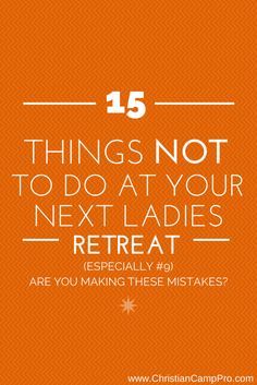 Are you making any of these 15 common mistakes at your ladies retreats? If so, learn how you can plan the best ladies retreat ever by avoiding these areas. Woman Retreat, Womens Retreat Themes, Retreat Activities, Retreat Themes, Christian Retreat, Womens Ministry Events, Christian Women's Ministry, Church Retreat, Ladies Event