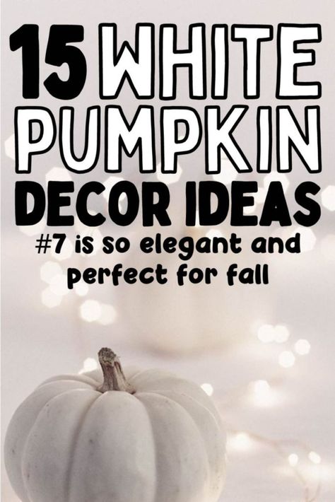 Fall pumpkin décor, White pumpkin decoration ideas, how to use white pumpkins to decorate your home for the season. Thanksgiving center piece ideas with pumpkins, Home décor for fall. Halloween pumpkin décor ideas. White Pumkin Decoration, Decorated White Pumpkins, White Pumpkin Christmas Decor, White Pumpkin Wreaths For Front Door, White Pumpkin Centerpiece Fall, White Craft Pumpkin Ideas, White Pumpkin Table Centerpiece, White Pumkin Decoration Ideas Easy, Carving White Pumpkins